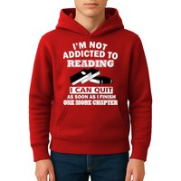 I'm Not Addicted To Reading Can Quit After One Chapter Kids Hoodie