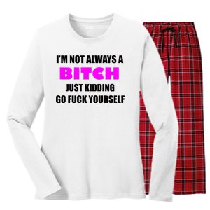 I'm Not Always A Bitch Just Kidding Go Fuck Yourself Women's Long Sleeve Flannel Pajama Set 