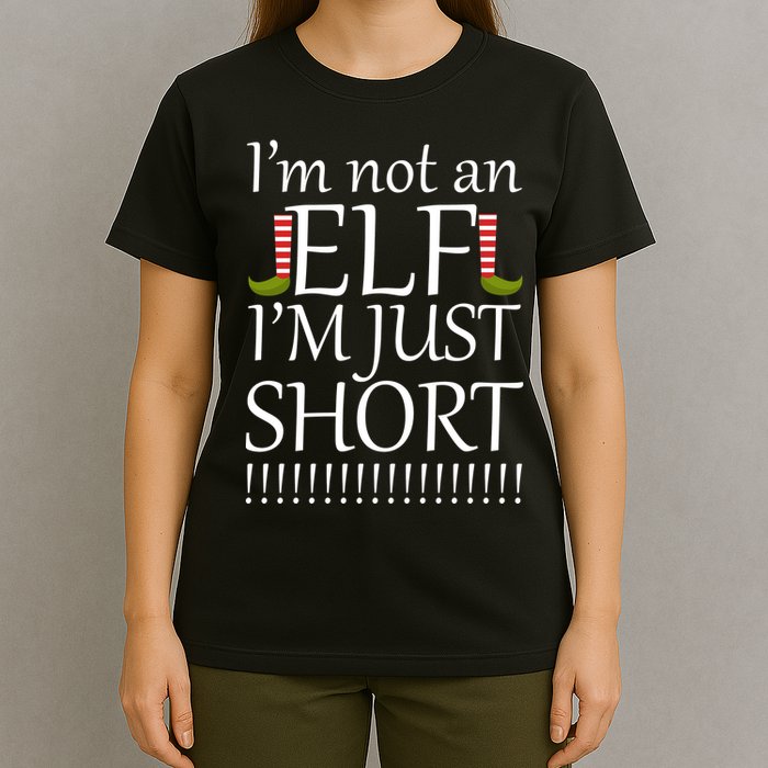 I'm Not An Elf! I'm Just Short Funny Christmas T-Shirt