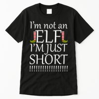 I'm Not An Elf! I'm Just Short Funny Christmas Tall T-Shirt