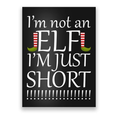 I'm Not An Elf! I'm Just Short Funny Christmas Poster
