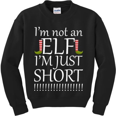 I'm Not An Elf! I'm Just Short Funny Christmas Kids Sweatshirt