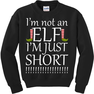 I'm Not An Elf! I'm Just Short Funny Christmas Kids Sweatshirt