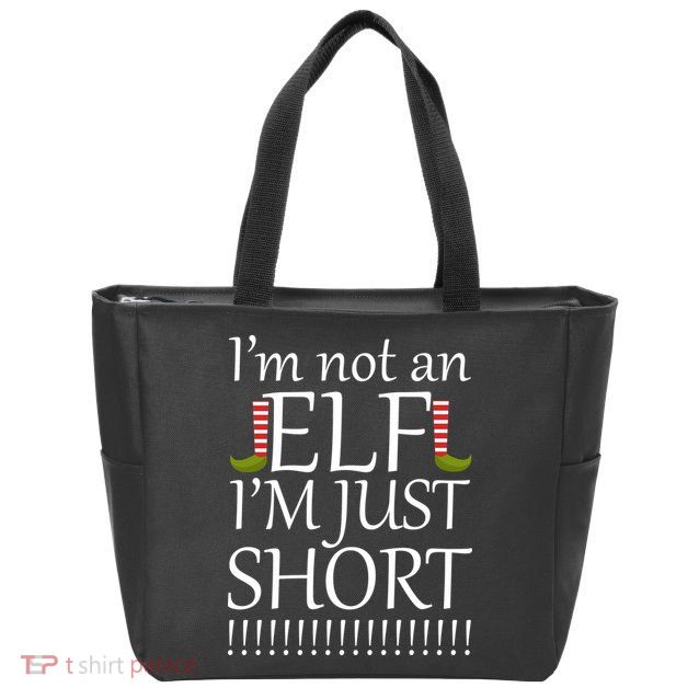 I'm Not An Elf! I'm Just Short Funny Christmas Zip Tote Bag