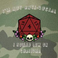 I'm Not Anti-Social I Rolled Low On Charisma Legacy Tie Dye Trucker Hat
