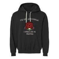 I'm Not Anti-Social I Rolled Low On Charisma Garment-Dyed Fleece Hoodie