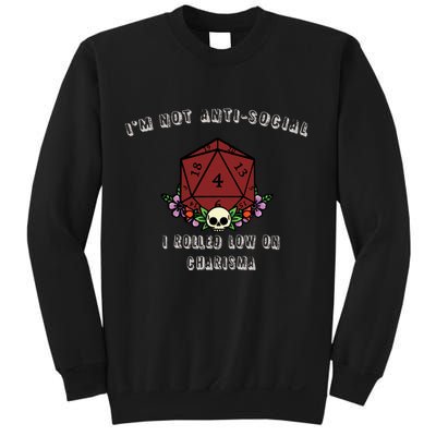 I'm Not Anti-Social I Rolled Low On Charisma Sweatshirt
