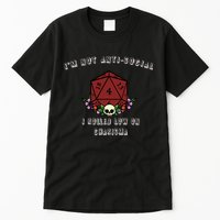 I'm Not Anti-Social I Rolled Low On Charisma Tall T-Shirt