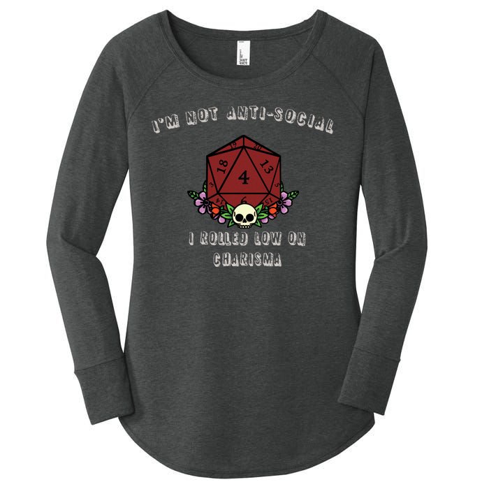 I'm Not Anti-Social I Rolled Low On Charisma Women's Perfect Tri Tunic Long Sleeve Shirt