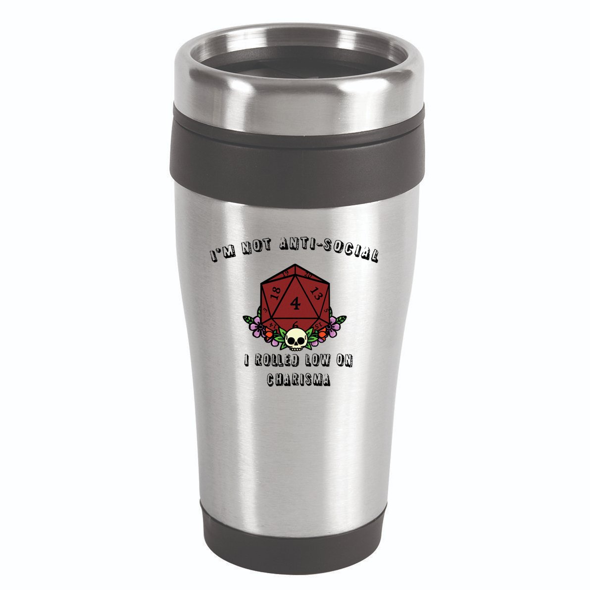 I'm Not Anti-Social I Rolled Low On Charisma 16oz Travel Tumbler