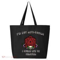 I'm Not Anti-Social I Rolled Low On Charisma 25L Jumbo Tote