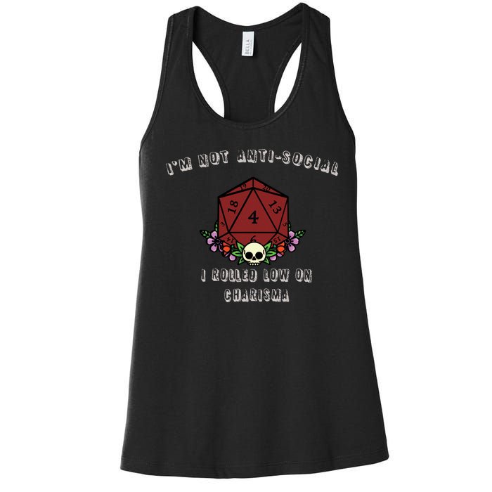 I'm Not Anti-Social I Rolled Low On Charisma Women's Racerback Tank