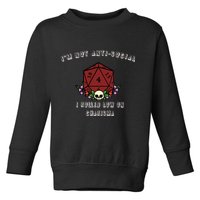 I'm Not Anti-Social I Rolled Low On Charisma Toddler Sweatshirt