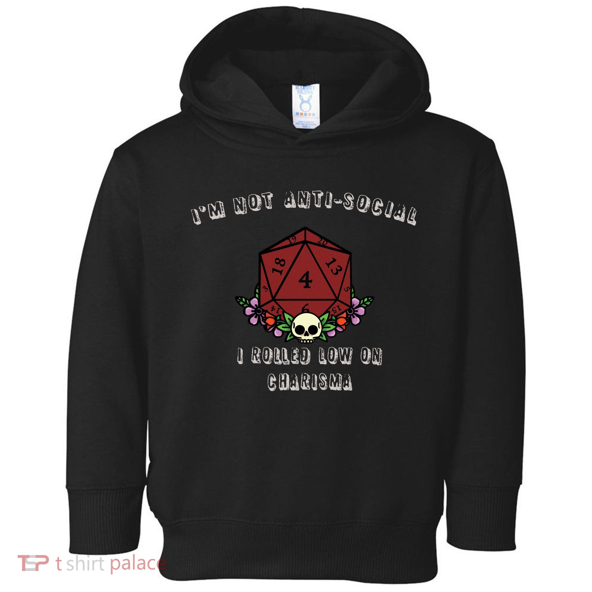 I'm Not Anti-Social I Rolled Low On Charisma Toddler Hoodie