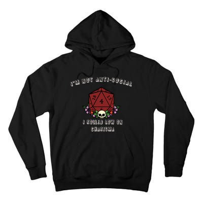 I'm Not Anti-Social I Rolled Low On Charisma Tall Hoodie