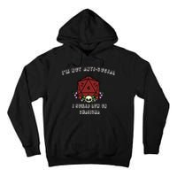 I'm Not Anti-Social I Rolled Low On Charisma Tall Hoodie