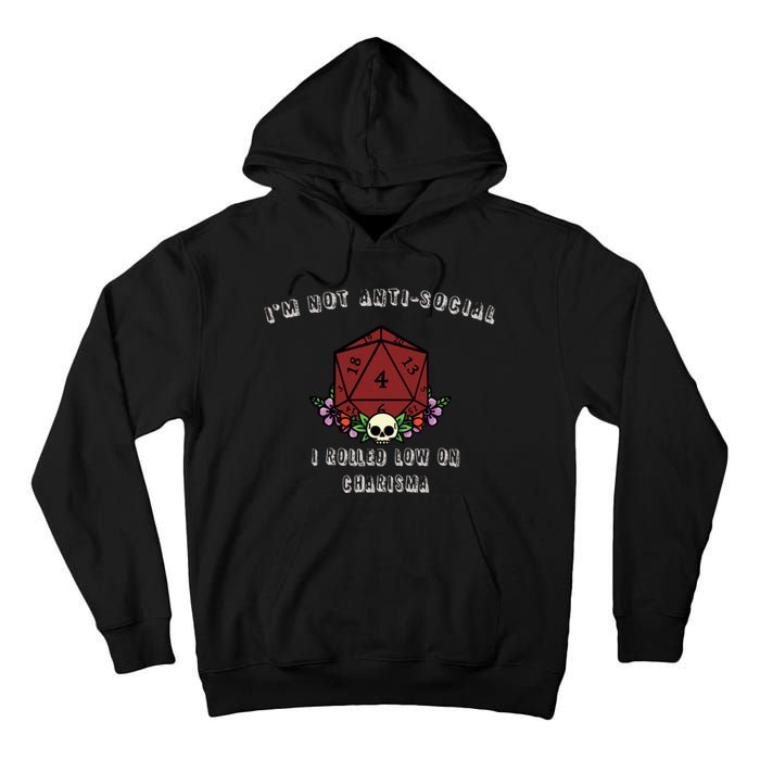 I'm Not Anti-Social I Rolled Low On Charisma Tall Hoodie