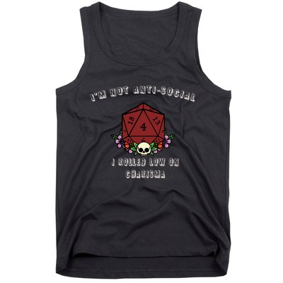 I'm Not Anti-Social I Rolled Low On Charisma Tank Top
