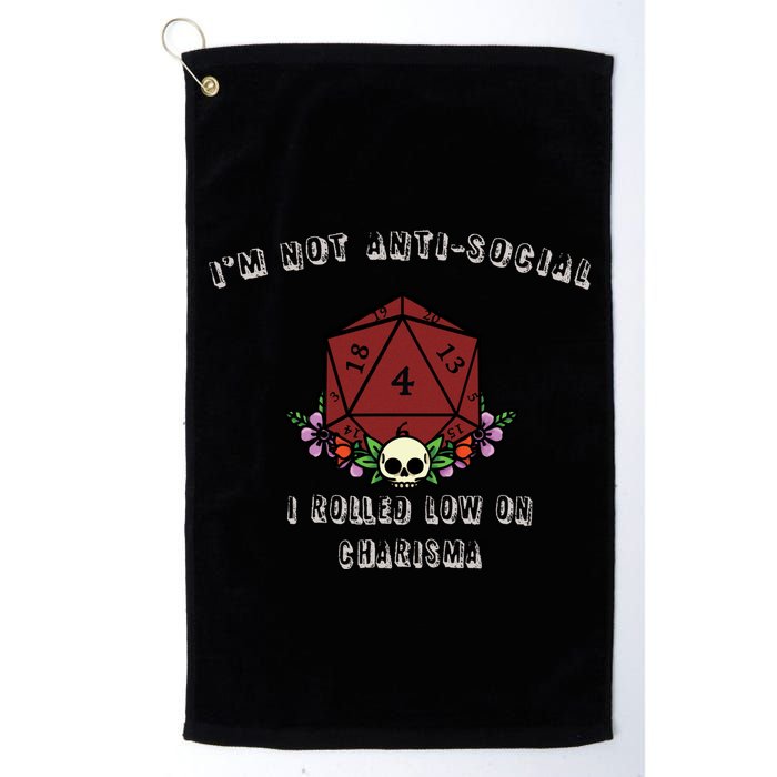 I'm Not Anti-Social I Rolled Low On Charisma Golf Towel