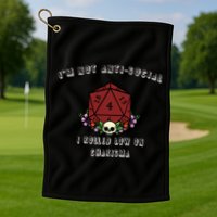 I'm Not Anti-Social I Rolled Low On Charisma Golf Towel