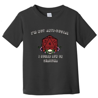 I'm Not Anti-Social I Rolled Low On Charisma Toddler T-Shirt