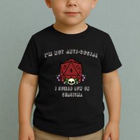I'm Not Anti-Social I Rolled Low On Charisma Toddler T-Shirt