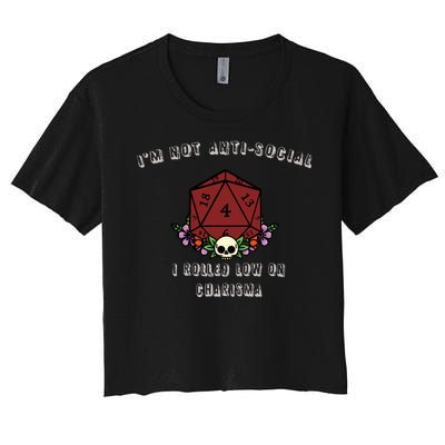 I'm Not Anti-Social I Rolled Low On Charisma Women's Crop Top Tee