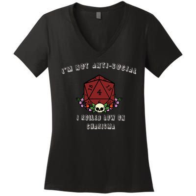 I'm Not Anti-Social I Rolled Low On Charisma Women's V-Neck T-Shirt