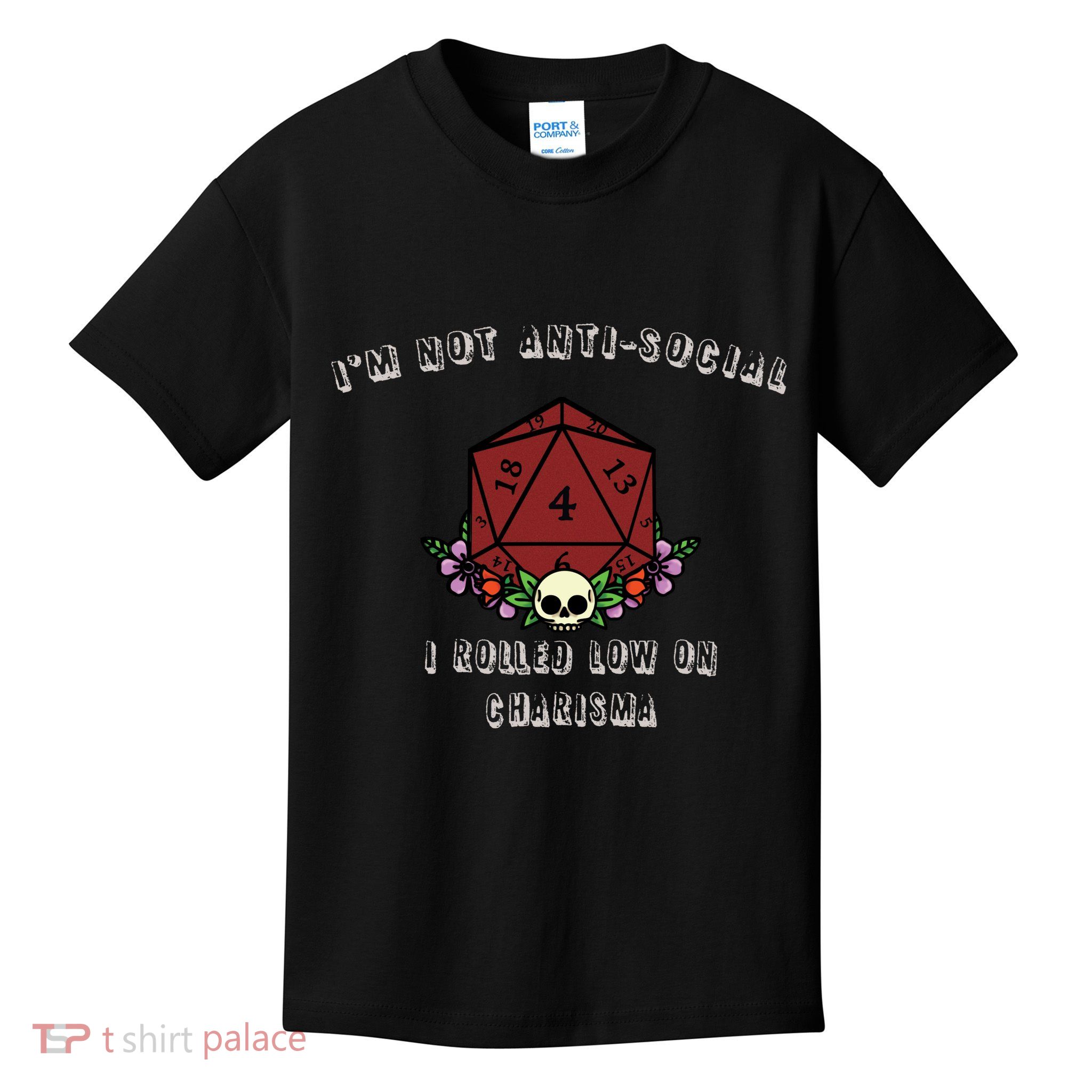 I'm Not Anti-Social I Rolled Low On Charisma Kids T-Shirt