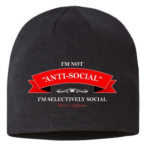 I'm Not Anti-Social I'm Selectively Social Sustainable Beanie