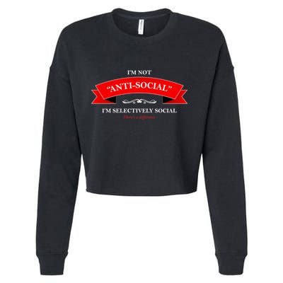 I'm Not Anti-Social I'm Selectively Social Cropped Pullover Crew