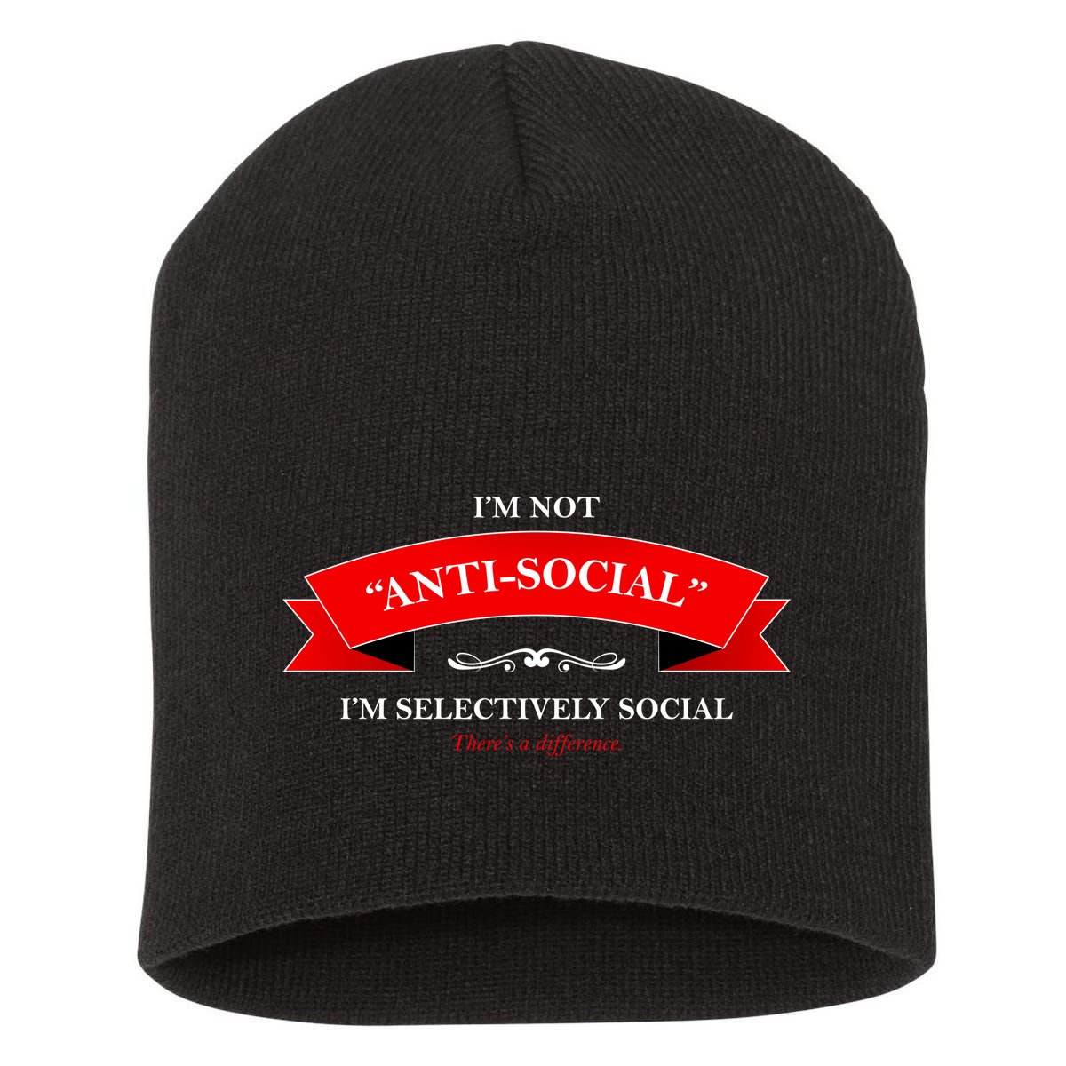 I'm Not Anti-Social I'm Selectively Social Short Acrylic Beanie