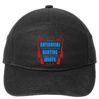 I'm Not Antisocial Hunting Funny 7-Panel Snapback Hat