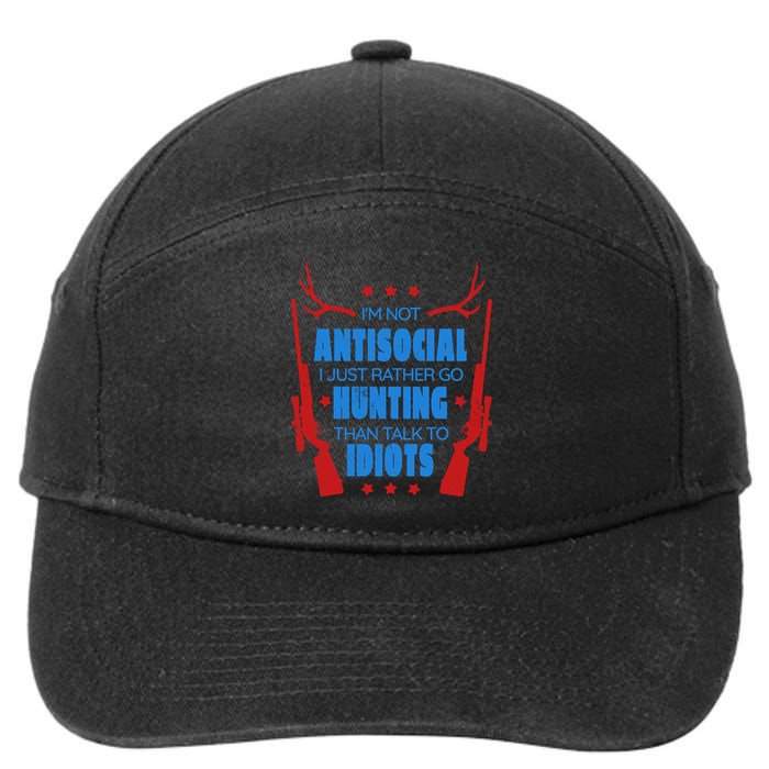 I'm Not Antisocial Hunting Funny 7-Panel Snapback Hat