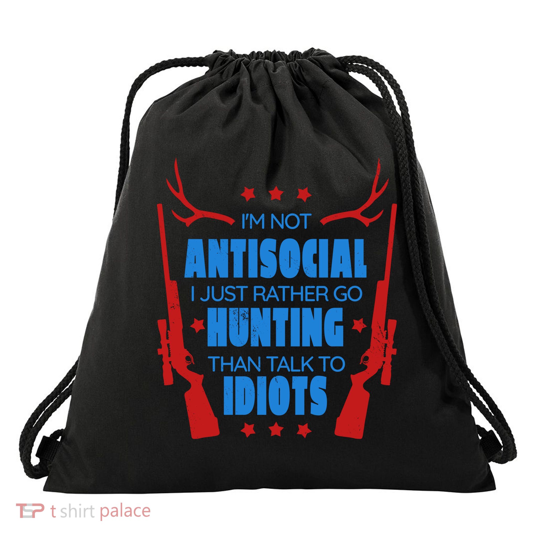 I'm Not Antisocial Hunting Funny Drawstring Bag