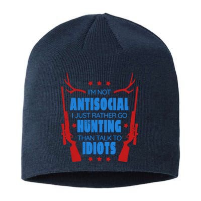 I'm Not Antisocial Hunting Funny Sustainable Beanie