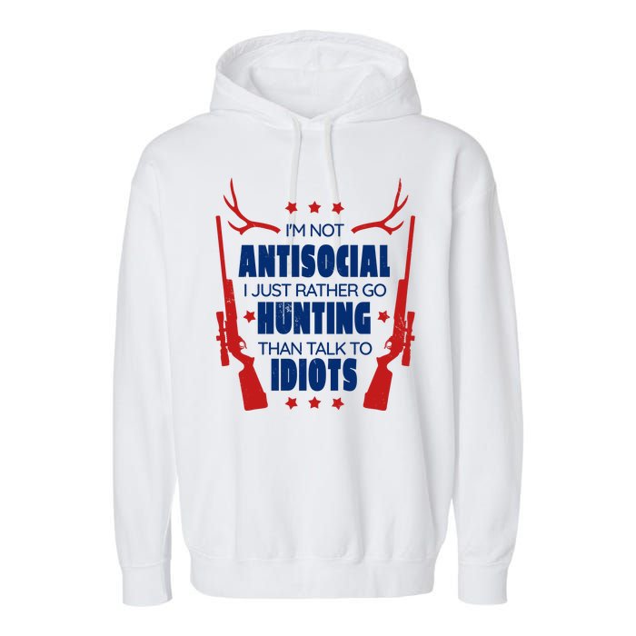 I'm Not Antisocial Hunting Funny Garment-Dyed Fleece Hoodie