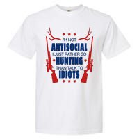 I'm Not Antisocial Hunting Funny Garment-Dyed Heavyweight T-Shirt