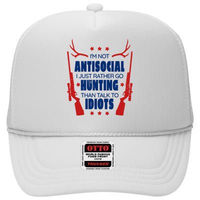 I'm Not Antisocial Hunting Funny High Crown Mesh Back Trucker Hat