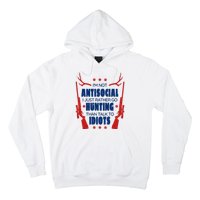 I'm Not Antisocial Hunting Funny Hoodie