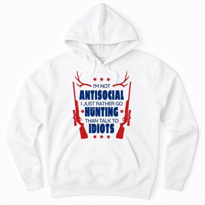 I'm Not Antisocial Hunting Funny Hoodie