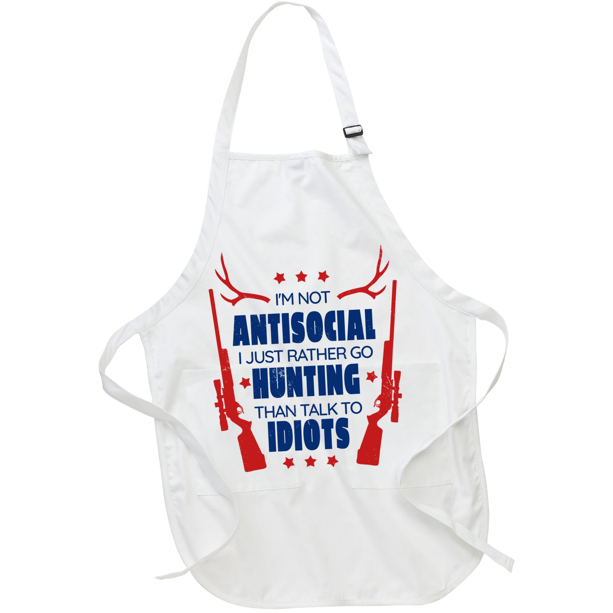 I'm Not Antisocial Hunting Funny Apron