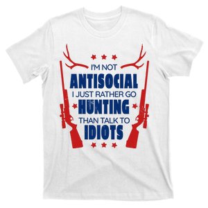 I'm Not Antisocial Hunting Funny T-Shirt