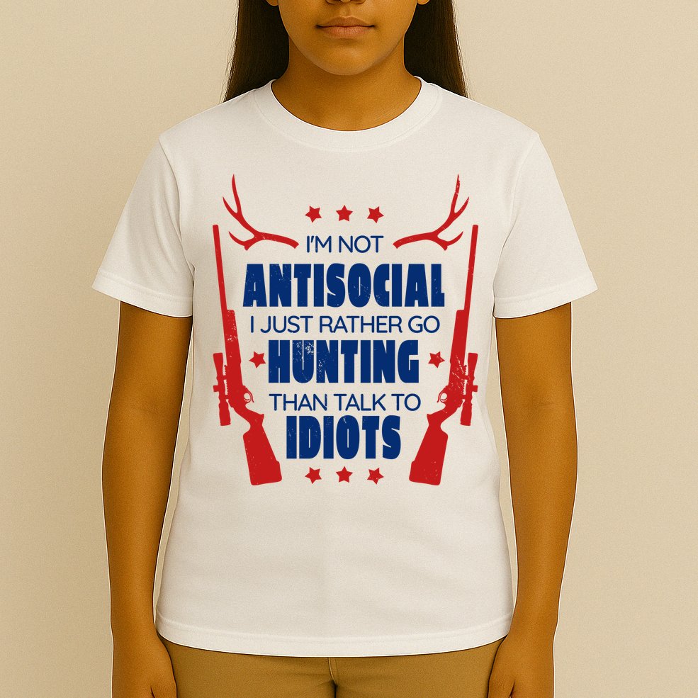 I'm Not Antisocial Hunting Funny T-Shirt