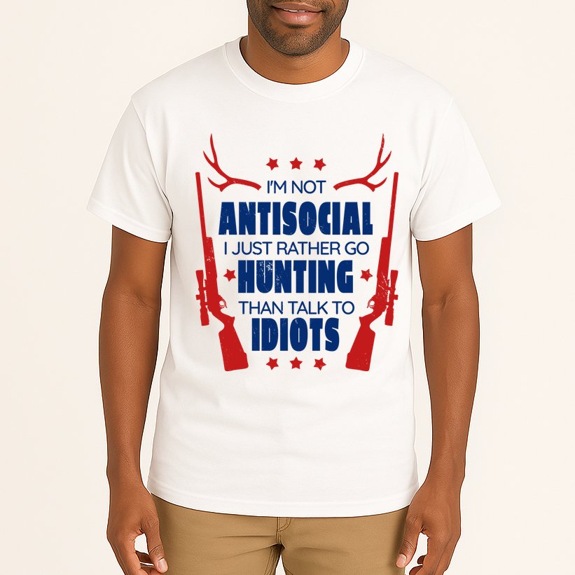 I'm Not Antisocial Hunting Funny Tall T-Shirt