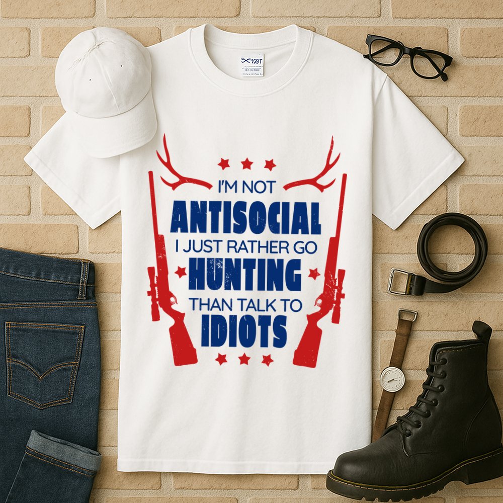 I'm Not Antisocial Hunting Funny Tall T-Shirt