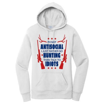 I'm Not Antisocial Hunting Funny Women's Pullover Hoodie