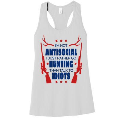 I'm Not Antisocial Hunting Funny Women's Racerback Tank