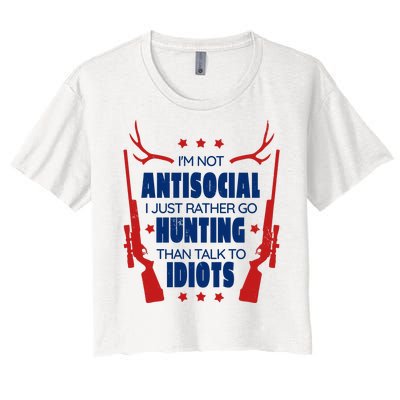 I'm Not Antisocial Hunting Funny Women's Crop Top Tee