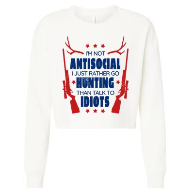 I'm Not Antisocial Hunting Funny Cropped Pullover Crew